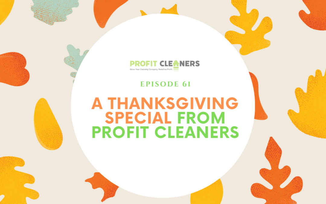 A Thanksgiving Special from Profit Cleaners