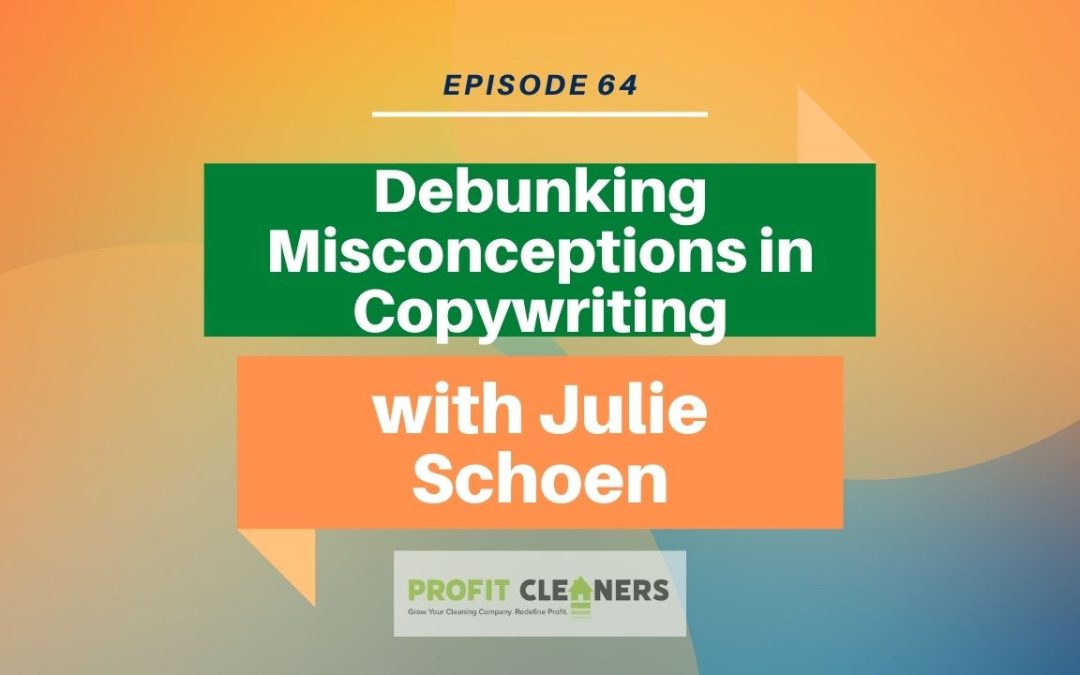 Debunking Misconceptions in Copywriting with Julie Schoen