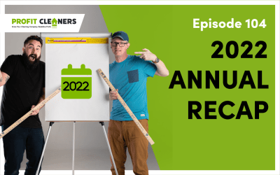 Episode 104: Our Year as Cleaning Business Owners: 2022 Annual Recap