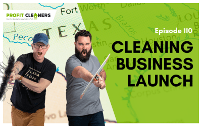 Episode 110: Updates on Our Cleaning Business Launch in Texas