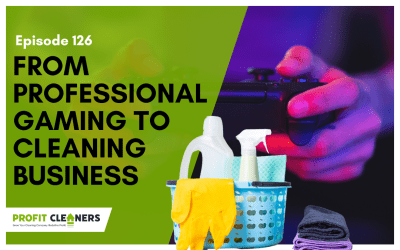 Episode 126: Meet Profit Cleaner, Stanley LeBron: From Professional Gaming to Cleaning Business Success