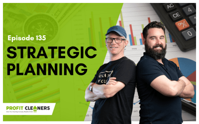 Episode 135: Strategic Planning for Cleaning Business Challenges