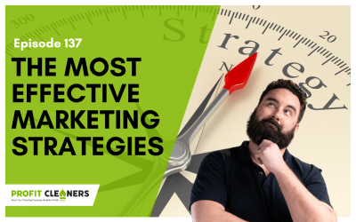 Episode 137: The Most Effective Marketing Strategies for Cleaning Businesses with Ty Shiffler