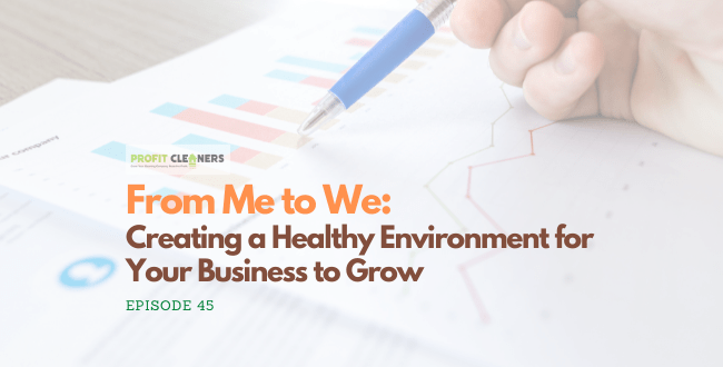 From Me to We: Creating a Healthy Environment for Your Business to Grow
