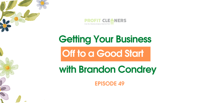 Getting Your Business Off to a Good Start with Brandon Condrey