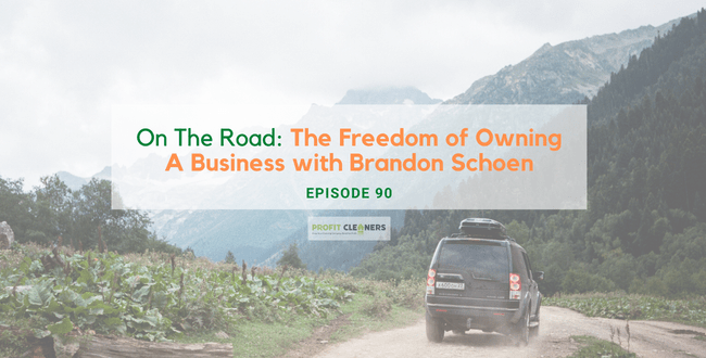 Episode 90: On The Road: The Freedom of Owning A Business with Brandon Schoen