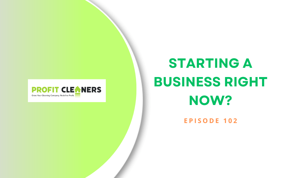 Episode 102: Starting A Business Right Now?