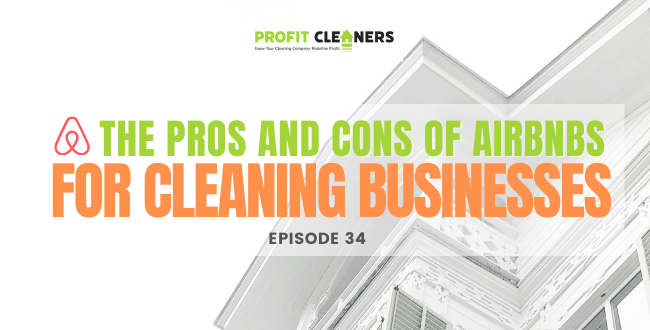 The Pros and Cons of Airbnbs for Cleaning Businesses
