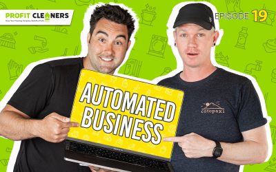 Episode 19: Replacing Yourself Using Automated Business in the Cleaning Industry