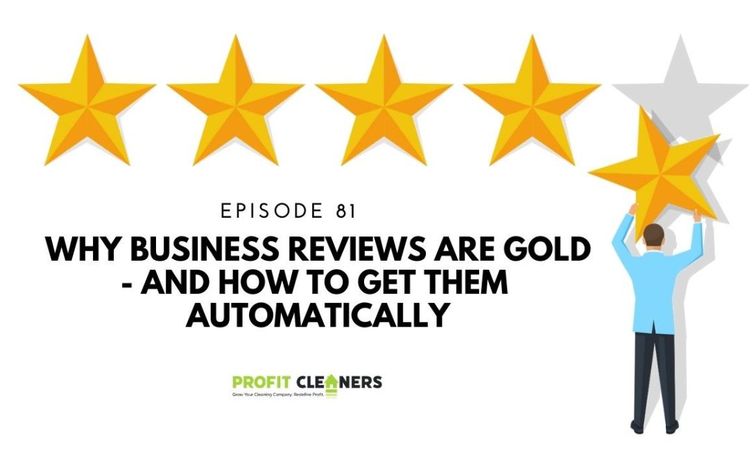 Episode 81: Why Business Reviews Are Gold- And How to Get Them Automatically