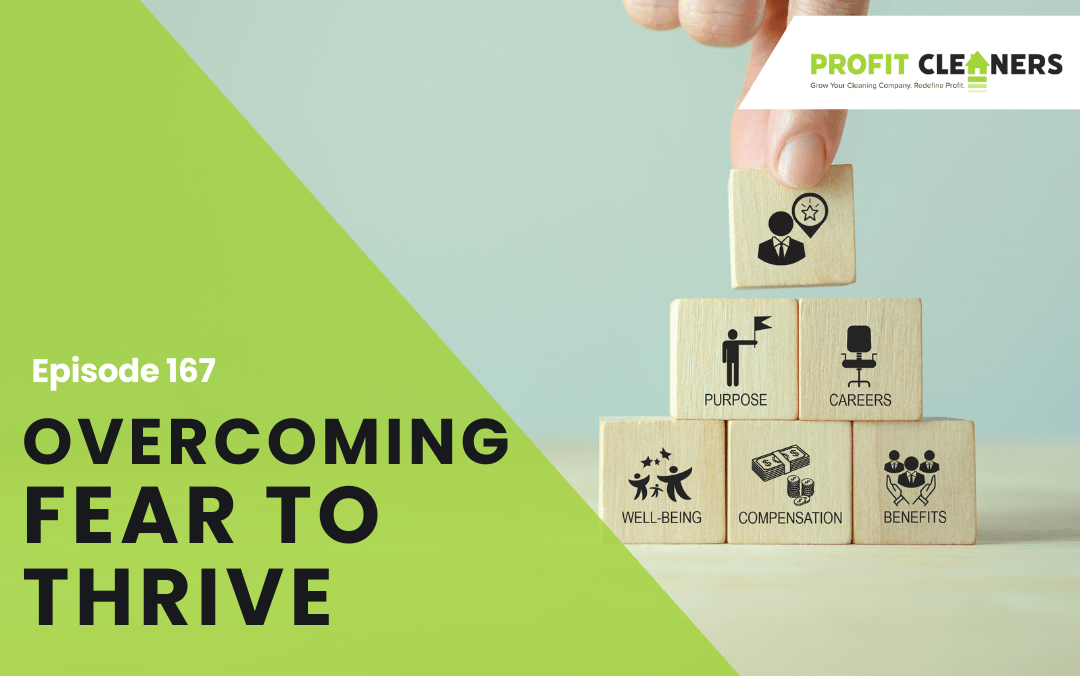 Episode 167: Overcoming Fear to Thrive in a Competitive Market