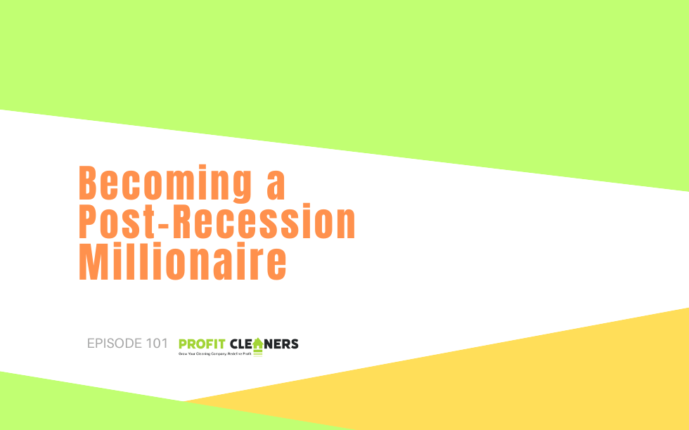 Episode 101: Becoming a Post-Recession Millionaire